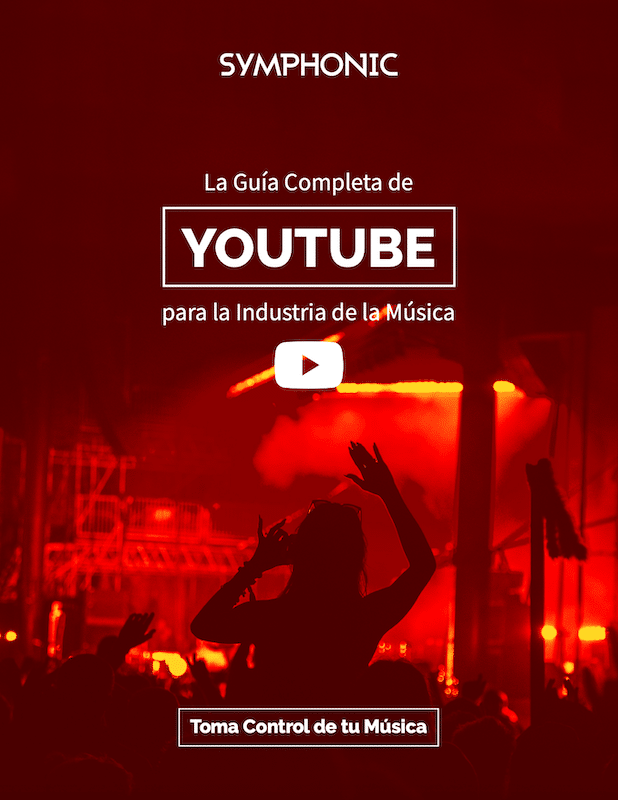 La guia completa de YouTube para la industria de la musica